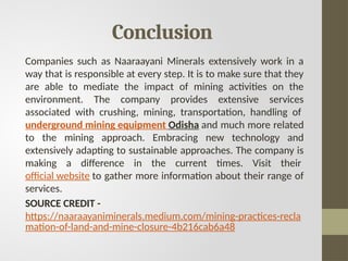 Mining Practices Reclamation Of Land And Mine Closure.pptx