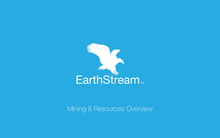 Mining & Resources Overview
 