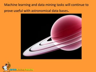 Science requirements for data miningCross-identification: classical problem of associating the source list of one database to the source list of the other.Cross-correlation: search for co-relations, tendencies and trends between physical parameters in multi-dimensional data.Nearest-neighbor identification: general application of clustering algorithms in multi-dimensional parameter space, usually within a database.Systematic data exploration: application of broad range of event based and relationship based queries to a database in the hope of making a discovery of new objects or a class of new objects.