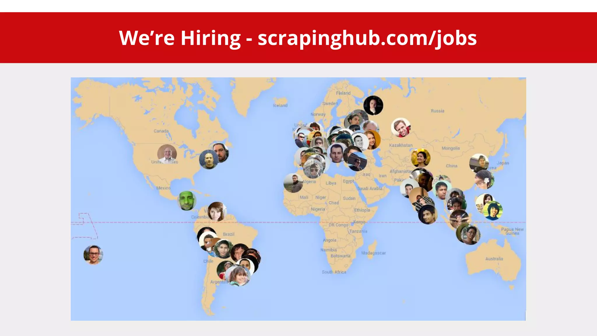 We’re Hiring - scrapinghub.com/jobs
 