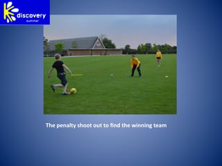 The penalty shoot out to find the winning team
 