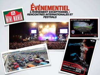 ÉVÉNEMENTIEL
 L’ÉVÉNEMENT EXCEPTIONNEL :
RENCONTRES INTERNATIONALES ET
         FESTIVALS
 