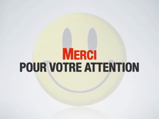 MERCI
POUR VOTRE ATTENTION
 
