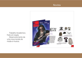 Revista




   5SBCBMIP DBEFNJDP
'FJUP FN EVQMB
   %FTFOWPMWJNFOUP EF
VNB OPWB SFWJTUB EF
NPEB F NVTJDB
 