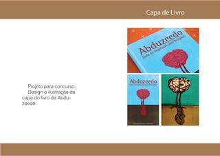Capa de Livro




  1SPKFUP QBSB DPODVSTP
  %FTJHO F JMVTUSB??P EB
DBQB EP MJWSP EB CEV
[FFEP
 