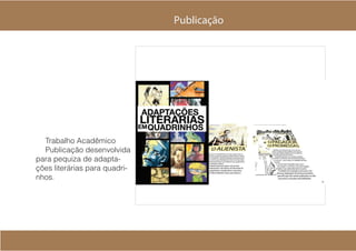 Publica??o




  5SBCBMIP DBE?NJDP
  1VCMJDB??P EFTFOWPMWJEB
QBSB QFRVJ[B EF BEBQUB
??FT MJUFS?SJBT QBSB RVBESJ
OIPT
 