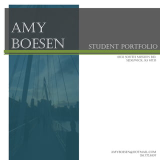 Amy
Boesen   Student Portfolio
              amyboesen@hotmail.com
 