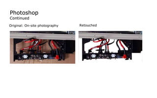 Photoshop  Continued Retouched Original: On-site photography 