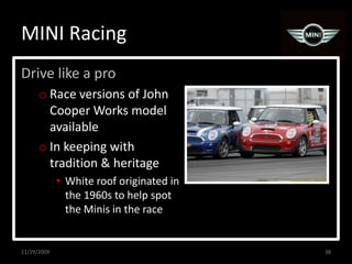MINI Racing<br />Drive like a pro<br />Race versions of John Cooper Works model available<br />In keeping with tradition &...
