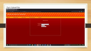 Fig 6: Upload Files
 