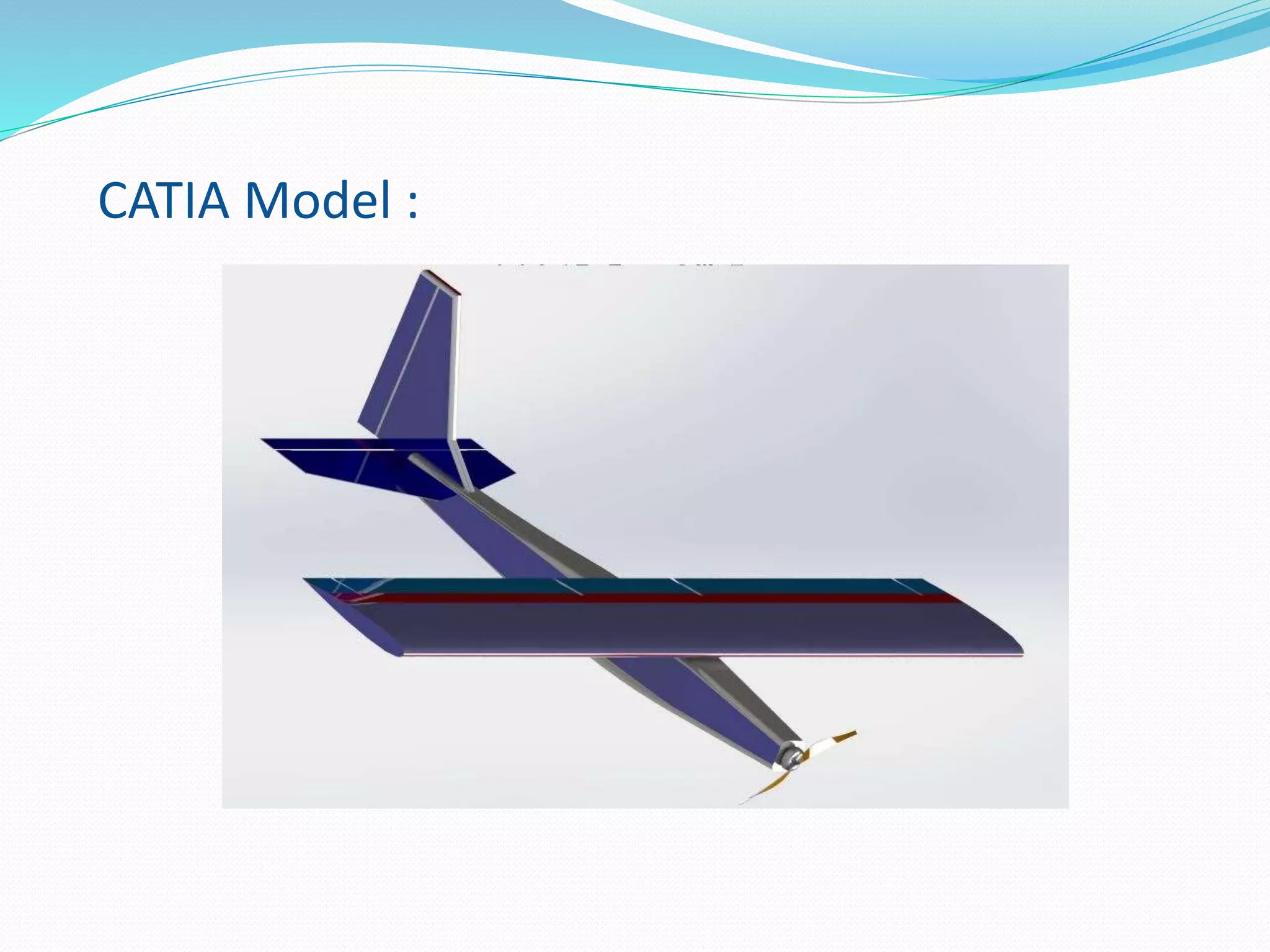 CATIA Model :
 