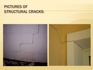 PICTURES OF
STRUCTURAL CRACKS:
 