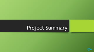 Project Summary
 