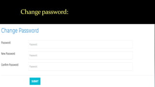 Change password:
 