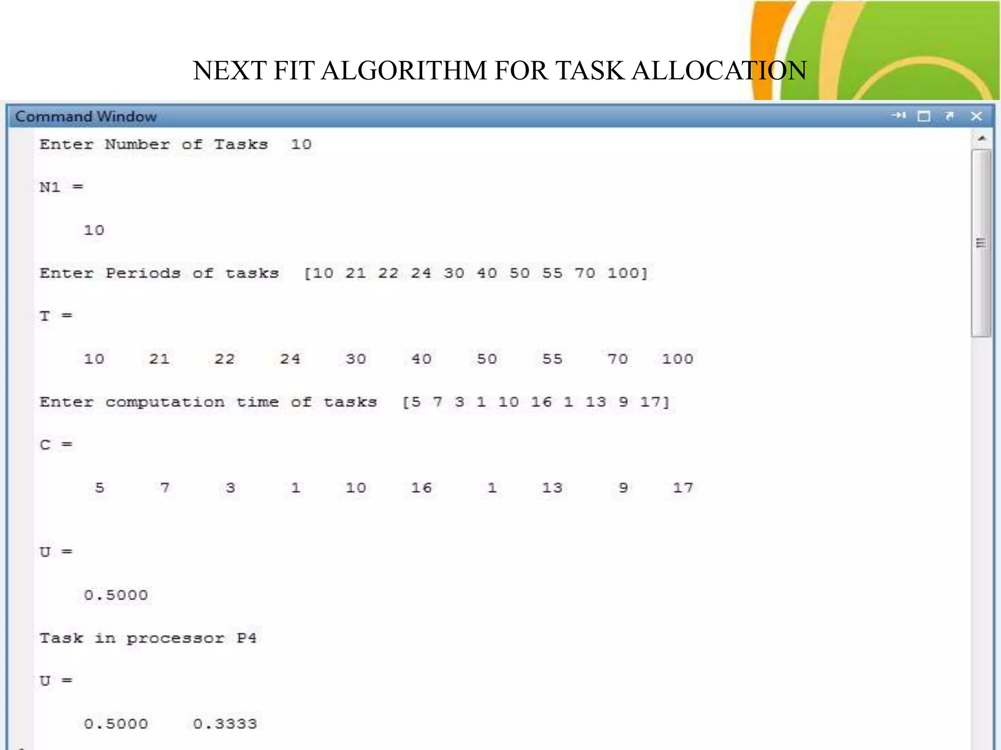 NEXT FIT ALGORITHM FOR TASK ALLOCATION
 