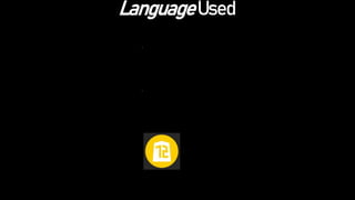 Language Used
 
