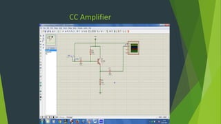 CC Amplifier
 
