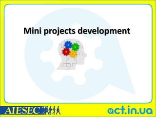 Mini projects development
 