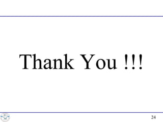 Thank You !!!
24
 