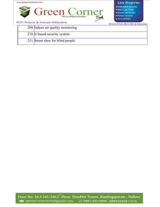 209.Indoor air quality monitering
210.Ir based security system
211.Smart shoe for blind people
 
