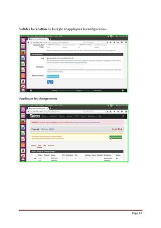Page 24
Validez la création de la règle et appliquez la configuration.
Appliquer les changements
 