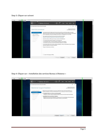 Page 5
Step 3: Cliquer sur suivant
Step 4: Cliquer sur « Installation des services Bureau à Distance »
 