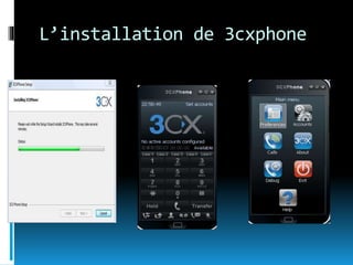 L’installation de 3cxphone
 