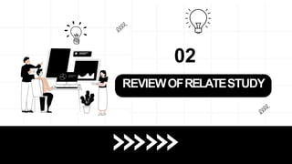 REVIEWOFRELATESTUDY
02
 