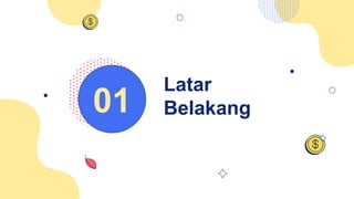 01
Latar
Belakang
 