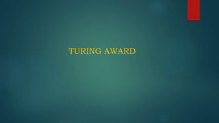 TURING AWARD
 