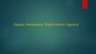 Japan Aerospace Exploration Agency
 