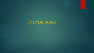 IIT HYDERABAD
 