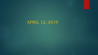APRIL 12, 2019
 