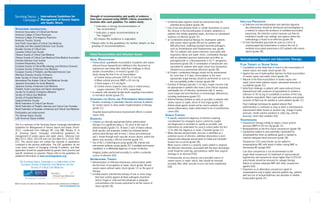 International Guidelines for
Management of Severe Sepsis
and Septic Shock
Strength of recommendation and quality of evidence
have been assessed using GRADE criteria, presented in
brackets after each guideline. For added clarity:
	 • Indicates a strong recommendation or
“we recommend.”
	
° Indicates a weak recommendation or
“we suggest.”
	 UG means the evidence is ungraded.
*Please refer to the guidelines for further details on the
grading of recommendations.
Sponsoring organizations:
American Association of Critical-Care Nurses
American College of Chest Physicians
American College of Emergency Physicians
American Thoracic Society
Asia Pacific Association of Critical Care Medicine
Australian and New Zealand Intensive Care Society
Brazilian Society of Critical Care
Canadian Critical Care Society
Chinese Society of Critical Care Medicine
Chinese Society of Critical Care Medicine-China Medical Association
Emirates Intensive Care Society
European Respiratory Society
European Society of Clinical Microbiology and Infectious Diseases
European Society of Intensive Care Medicine
European Society of Pediatric and Neonatal Intensive Care
Infectious Diseases Society of America
Indian Society of Critical Care Medicine
International Pan Arabian Critical Care Medicine Society
Japanese Association for Acute Medicine
Japanese Society of Intensive Care Medicine
Pediatric Acute Lung Injury and Sepsis Investigators
Society for Academic Emergency Medicine
Society of Critical Care Medicine
Society of Hospital Medicine
Surgical Infection Society
World Federation of Critical Care Nurses
World Federation of Pediatric Intensive and Critical Care Societies
World Federation of Societies of Intensive and Critical Care Medicine
Participation and endorsement:
The German Sepsis Society
Latin American Sepsis Institute
This is a summary of the Surviving Sepsis Campaign International
Guidelines for Management of Severe Sepsis and Septic Shock:
2012, condensed from Dellinger RP, Levy MM, Rhodes A, et
al: Surviving Sepsis Campaign: International guidelines for
management of severe sepsis and septic shock.  Intensive Care
Med 2013; 39(2): 165-228 and Crit Care Med 2013; 41(2): 580-
637. This version does not contain the rationale or appendices
contained in the primary publication. The SSC guidelines do not
cover every aspect of managing critically ill patients, and their
application should be supplemented by generic best practice and
specific treatment as required. Please refer to the guidelines for
additional information at www.survivingsepsis.org.
@2013 Society of Critical Care Medicine, European Society of Intensive Care Medicine.	
www.survivingsepsis.org
The Surviving Sepsis Campaign is a collaboration of the
European Society of Intensive Care Medicine and the
Society of Critical Care Medicine.
Initial Resuscitation and Infection Issues
Initial Resuscitation
•	Protocolized, quantitative resuscitation of patients with sepsis-
induced tissue hypoperfusion (defined in this document as
hypotension persisting after initial fluid challenge or blood
lactate concentration ≥ 4 mmol/L) (grade 1C).
	 Goals during the first 6 hrs of resuscitation:
	 	 a) Central venous pressure (CVP) 8–12 mm Hg
	 	 b) Mean arterial pressure (MAP) ≥ 65 mm Hg
	 	 c) Urine output ≥ 0.5 mL/kg/hr
	 	 d) Central venous (superior vena cava) or mixed venous
oxygen saturation 70% or 65%, respectively
°	In patients with elevated lactate levels targeting resuscitation
to normalize lactate (grade 2C).
Screening for Sepsis and Performance Improvement
•	Routine screening of potentially infected seriously ill patients
for severe sepsis to allow earlier implementation of therapy
(grade 1C).
	 Hospital–based performance improvement efforts in severe
sepsis (UG).
Diagnosis
•	Cultures as clinically appropriate before antimicrobial
therapy if no significant delay ( 45 mins) in the start of
antimicrobial(s) (grade 1C). At least 2 sets of blood cultures
(both aerobic and anaerobic bottles) be obtained before
antimicrobial therapy with at least 1 drawn percutaneously
and 1 drawn through each vascular access device, unless the
device was recently (48 hrs) inserted (grade 1C).
°	Use of the 1,3 beta-D-glucan assay (grade 2B), mannan and
anti-mannan antibody assays (grade 2C), if available and invasive
candidiasis is in differential diagnosis of cause of infection.
	 Imaging studies performed promptly to confirm a potential
source of infection (UG).
Antimicrobial Therapy
•	Administration of effective intravenous antimicrobials within
the first hour of recognition of septic shock (grade 1B) and
severe sepsis without septic shock (grade 1C) as the goal of
therapy.
•	a) Initial empiric anti-infective therapy of one or more drugs
that have activity against all likely pathogens (bacterial
and/or fungal or viral) and that penetrate in adequate
concentrations into tissues presumed to be the source of
sepsis (grade 1B).
•	b) Antimicrobial regimen should be reassessed daily for
potential de-escalation (grade 1B).
°	Use of low procalcitonin levels or similar biomarkers to assist
the clinician in the discontinuation of empiric antibiotics in
patients who initially appeared septic, but have no subsequent
evidence of infection (grade 2C).
°	a) Combination empirical therapy for neutropenic patients
with severe sepsis (grade 2B) and for patients with
difficult-to-treat, multidrug-resistant bacterial pathogens
such as Acinetobacter and Pseudomonas spp. (grade
2B). For patients with severe infections associated with
respiratory failure and septic shock, combination therapy
with an extended spectrum beta-lactam and either an
aminoglycoside or a fluoroquinolone is for P. aeruginosa
bacteremia (grade 2B). A combination of beta-lactam and
macrolide for patients with septic shock from bacteremic
Streptococcus pneumoniae infections (grade 2B).
°	b) Empiric combination therapy should not be administered
for more than 3–5 days. De-escalation to the most
appropriate single therapy should be performed as soon as
the susceptibility profile is known (grade 2B).
°	Duration of therapy typically 7–10 days; longer courses may
be appropriate in patients who have a slow clinical response,
undrainable foci of infection, bacteremia with S. aureus;
some fungal and viral infections or immunologic deficiencies,
including neutropenia (grade 2C).
°	Antiviral therapy initiated as early as possible in patients with
severe sepsis or septic shock of viral origin (grade 2C).
	 Antimicrobial agents should not be used in patients with
severe inflammatory states determined to be of noninfectious
cause (UG).
Source Control
•	A specific anatomical diagnosis of infection requiring
consideration for emergent source control be sought
and diagnosed or excluded as rapidly as possible, and
intervention be undertaken for source control within the first
12 hr after the diagnosis is made, if feasible (grade 1C).
°	When infected peripancreatic necrosis is identified as a
potential source of infection, definitive intervention is best
delayed until adequate demarcation of viable and nonviable
tissues has occurred (grade 2B).
	 When source control in a severely septic patient is required,
the effective intervention associated with the least physiologic
insult should be used (eg, percutaneous rather than surgical
drainage of an abscess) (UG).
	 If intravascular access devices are a possible source of
severe sepsis or septic shock, they should be removed
promptly after other vascular access has been established
(UG).
Infection Prevention
°	a) Selective oral decontamination and selective digestive
decontamination should be introduced and investigated as
a method to reduce the incidence of ventilator-associated
pneumonia; this infection control measure can then be
instituted in health care settings and regions where this
methodology is found to be effective (grade 2B).
°	b) Oral chlorhexidine gluconate be used as a form of
oropharyngeal decontamination to reduce the risk of
ventilator-associated pneumonia in ICU patients with severe
sepsis (grade 2B).
Hemodynamic Support and Adjunctive Therapy
Fluid Therapy of Severe Sepsis
•	Crystalloids as the initial fluid of choice in the resuscitation of
severe sepsis and septic shock (grade 1B).
•	Against the use of hydroxyethyl starches for fluid resuscitation
of severe sepsis and septic shock (grade 1B).
°	Albumin in the fluid resuscitation of severe sepsis and
septic shock when patients require substantial amounts of
crystalloids (grade 2C).
•	Initial fluid challenge in patients with sepsis-induced tissue
hypoperfusion with suspicion of hypovolemia to achieve a
minimum of 30 mL/kg of crystalloids (a portion of this may
be albumin equivalent). More rapid administration and greater
amounts of fluid may be needed in some patients (grade 1C).
	 Fluid challenge technique be applied wherein fluid
administration is continued as long as there is hemodynamic
improvement either based on dynamic (eg, change in pulse
pressure, stroke volume variation) or static (eg, arterial
pressure, heart rate) variables (UG).
Vasopressors
•	Vasopressor therapy initially to target a mean arterial
pressure (MAP) of 65 mm Hg (grade 1C).
•	Norepinephrine as the first choice vasopressor (grade 1B).
°	Epinephrine (added to and potentially substituted for
norepinephrine) when an additional agent is needed to
maintain adequate blood pressure (grade 2B).
	 Vasopressin 0.03 units/minute can be added to
norepinephrine (NE) with intent of either raising MAP or
decreasing NE dosage (UG).
	 Low dose vasopressin is not recommended as the
single initial vasopressor for treatment of sepsis-induced
hypotension and vasopressin doses higher than 0.03-0.04
units/minute should be reserved for salvage therapy 	
(failure to achieve adequate MAP with other vasopressor
agents) (UG).
°	Dopamine as an alternative vasopressor agent to
norepinephrine only in highly selected patients (eg, patients
with low risk of tachyarrhythmias and absolute or relative
bradycardia) (grade 2C).
 