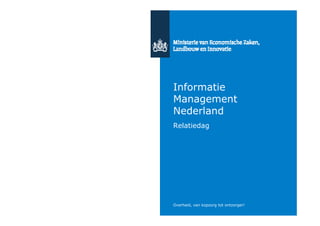 Informatie
Management
Nederland
Relatiedag




Overheid, van kopzorg tot ontzorger!
 
