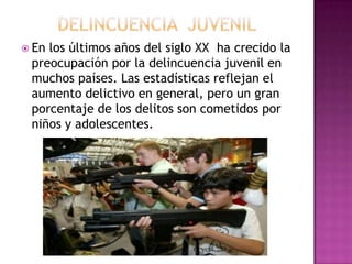  Enlos últimos años del siglo XX ha crecido la
 preocupación por la delincuencia juvenil en
 muchos países. Las estadísticas reflejan el
 aumento delictivo en general, pero un gran
 porcentaje de los delitos son cometidos por
 niños y adolescentes.
 