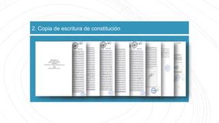 2. Copia de escritura de constitución
 