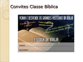 Convites Classe Bíblica

 