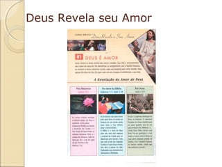 Deus Revela seu Amor

 