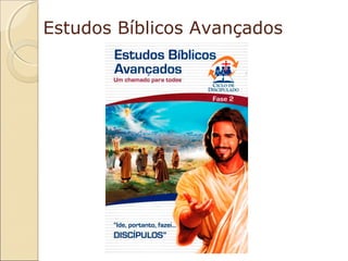 Estudos Bíblicos Avançados

 