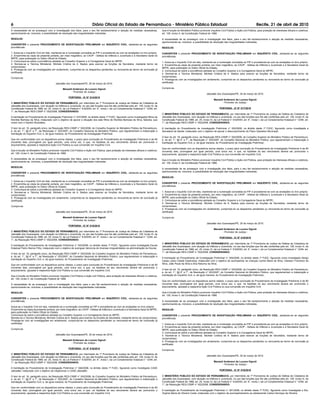 6                                                                            Diário Oficial do Estado de Pernambuco - Ministério Público Estadual                                                                                        Recife, 21 de abril de 2010
A necessidade de se prosseguir com a investigação dos fatos, para o seu fiel esclarecimento e adoção de medidas necessárias,                   Que é função do Ministério Público promover Inquérito Civil Público e Ação civil Pública, para proteção de interesses difusos e coletivos,
oportunizando-se, inclusive, a possibilidade de resolução das irregularidades noticiadas;                                                      art. 129, inciso II, da Constituição Federal de 1988;

RESOLVE:                                                                                                                                       A necessidade de se prosseguir com a investigação dos fatos, para o seu fiel esclarecimento e adoção de medidas necessárias,
                                                                                                                                               oportunizando-se, inclusive, a possibilidade de resolução das irregularidades noticiadas;
CONVERTER o presente PROCEDIMENTO DE INVESTIGAÇÃO PRELIMINAR em INQUÉRITO CIVIL, adotando-se as seguintes
providências:                                                                                                                                  RESOLVE:

1. Autue-se o Inquérito Civil em tela, mantendo-se a numeração concedida ao PIP e procedendo-se com as anotações no livro próprio;             CONVERTER o presente PROCEDIMENTO DE INVESTIGAÇÃO PRELIMINAR em INQUÉRITO CIVIL, adotando-se as seguintes
2. Encaminhe-se cópia da presente portaria, por meio magnético, ao CAOP - Defesa da Infância e Juventude e à Secretaria Geral do               providências:
MPPE, para publicação no Diário Oficial do Estado;
3. Comunique-se sobre a providência adotada ao Conselho Superior e à Corregedoria Geral do MPPE;                                               1. Autue-se o Inquérito Civil em tela, mantendo-se a numeração concedida ao PIP e procedendo-se com as anotações no livro próprio;
4. Nomeie-se a Técnica Ministerial, Michele Cristina de A. Bastos para exercer as funções de Secretária, mediante termo de                     2. Encaminhe-se cópia da presente portaria, por meio magnético, ao CAOP - Defesa da Infância e Juventude e à Secretaria Geral do
compromisso;                                                                                                                                   MPPE, para publicação no Diário Oficial do Estado;
5. Prossiga-se com as investigações em andamento, cumprindo-se os despachos pendentes ou renovando-se termo de conclusão já
                                                                                                                                               3. Comunique-se sobre a providência adotada ao Conselho Superior e à Corregedoria Geral do MPPE;
certificada.
                                                                                                                                               4. Nomeie-se a Técnica Ministerial, Michele Cristina de A. Bastos para exercer as funções de Secretária, mediante termo de
                                                                                                                                               compromisso;
Cumpra-se.
                                                                                                                                               5. Prossiga-se com as investigações em andamento, cumprindo-se os despachos pendentes ou renovando-se termo de conclusão já
                                          Jaboatão dos Guararapes/PE, 25 de março de 2010.                                                     certificada.

                                                 Maxwell Anderson de Lucena Vignoli                                                            Cumpra-se.
                                                        - Promotor de Justiça -
                                                                                                                                                                                         Jaboatão dos Guararapes/PE, 25 de março de 2010.
                                                       PORTARIA - IC N° 014/2010
                                                                                                                                                                                                Maxwell Anderson de Lucena Vignoli
O MINISTÉRIO PÚBLICO DO ESTADO DE PERNAMBUCO, por intermédio da 1ª Promotoria de Justiça de Defesa da Cidadania de                                                                                     - Promotor de Justiça -
Jaboatão dos Guararapes, com atuação na Infância e Juventude, no uso das funções que lhe são conferidas pelo art. 129, inciso III, da
Constituição Federal de 1988; art. 25, inciso IV, da Lei Federal n° 8.625/93; art. 6°, inciso I, da Lei Complementar Estadual n° 12/94; art.                                                          PORTARIA - IC N° 017/2010
1°, da Resolução RES-CSMP n° 002/2008, CONSIDERANDO:
                                                                                                                                               O MINISTÉRIO PÚBLICO DO ESTADO DE PERNAMBUCO, por intermédio da 1ª Promotoria de Justiça de Defesa da Cidadania de
A tramitação do Procedimento de Investigação Preliminar n° 037/2008, no âmbito desta 1ª PJDC, figurando como Investigados filhos de            Jaboatão dos Guararapes, com atuação na Infância e Juventude, no uso das funções que lhe são conferidas pelo art. 129, inciso III, da
Elenilda Barbosa da Silva; instaurado com o objetivo de apurar a situação dos sete filhos de Elenilda Barbosa da Silva, falecida, que          Constituição Federal de 1988; art. 25, inciso IV, da Lei Federal n° 8.625/93; art. 6°, inciso I, da Lei Complementar Estadual n° 12/94; art.
vivem com o Genitor Alcóolatra;                                                                                                                1°, da Resolução RES-CSMP n° 002/2008, CONSIDERANDO:

O teor do art. 16, parágrafo único, da Resolução RES-CSMP n° 002/2008, do Conselho Superior do Ministério Público de Pernambuco,               A tramitação do Procedimento de Investigação Preliminar n° 052/2008, no âmbito desta 1ª PJDC, figurando como Investigada a
e, do art. 1°, §§ 6° e 7°, da Resolução n° 023/2007, do Conselho Nacional do Ministério Público, que regulamentam a instauração e              Secretaria de Saúde; instaurado com o objetivo de apurar o descumprimento do Plano Operativo Municipal;
tramitação do Inquérito Civil, e, de igual maneira, do Procedimento de Investigação Preliminar;
                                                                                                                                               O teor do art. 16, parágrafo único, da Resolução RES-CSMP n° 002/2008, do Conselho Superior do Ministério Público de Pernambuco,
Que em conformidade com os dispositivos acima citados, o prazo para conclusão do Procedimento de Investigação Preliminar é de 90               e, do art. 1°, §§ 6° e 7°, da Resolução n° 023/2007, do Conselho Nacional do Ministério Público, que regulamentam a instauração e
(noventa) dias, prorrogável por igual período, uma única vez, e que, na hipótese do seu vencimento deverá ser promovido o                      tramitação do Inquérito Civil, e, de igual maneira, do Procedimento de Investigação Preliminar;
arquivamento, ajuizada a respectiva Ação Civil Pública ou sua conversão em Inquérito Civil;
                                                                                                                                               Que em conformidade com os dispositivos acima citados, o prazo para conclusão do Procedimento de Investigação Preliminar é de 90
Que é função do Ministério Público promover Inquérito Civil Público e Ação civil Pública, para proteção de interesses difusos e coletivos,     (noventa) dias, prorrogável por igual período, uma única vez, e que, na hipótese do seu vencimento deverá ser promovido o
art. 129, inciso II, da Constituição Federal de 1988;                                                                                          arquivamento, ajuizada a respectiva Ação Civil Pública ou sua conversão em Inquérito Civil;
A necessidade de se prosseguir com a investigação dos fatos, para o seu fiel esclarecimento e adoção de medidas necessárias,                   Que é função do Ministério Público promover Inquérito Civil Público e Ação civil Pública, para proteção de interesses difusos e coletivos,
oportunizando-se, inclusive, a possibilidade de resolução das irregularidades noticiadas;
                                                                                                                                               art. 129, inciso II, da Constituição Federal de 1988;
RESOLVE:
                                                                                                                                               A necessidade de se prosseguir com a investigação dos fatos, para o seu fiel esclarecimento e adoção de medidas necessárias,
                                                                                                                                               oportunizando-se, inclusive, a possibilidade de resolução das irregularidades noticiadas;
CONVERTER o presente PROCEDIMENTO DE INVESTIGAÇÃO PRELIMINAR em INQUÉRITO CIVIL, adotando-se as seguintes
providências:
                                                                                                                                               RESOLVE:
1. Autue-se o Inquérito Civil em tela, mantendo-se a numeração concedida ao PIP e procedendo-se com as anotações no livro próprio;
2. Encaminhe-se cópia da presente portaria, por meio magnético, ao CAOP - Defesa da Infância e Juventude e à Secretaria Geral do               CONVERTER o presente PROCEDIMENTO DE INVESTIGAÇÃO PRELIMINAR em INQUÉRITO CIVIL, adotando-se as seguintes
MPPE, para publicação no Diário Oficial do Estado;                                                                                             providências:
3. Comunique-se sobre a providência adotada ao Conselho Superior e à Corregedoria Geral do MPPE;
4. Nomeie-se a Técnica Ministerial, Michele Cristina de A. Bastos para exercer as funções de Secretária, mediante termo de                     1. Autue-se o Inquérito Civil em tela, mantendo-se a numeração concedida ao PIP e procedendo-se com as anotações no livro próprio;
compromisso;                                                                                                                                   2. Encaminhe-se cópia da presente portaria, por meio magnético, ao CAOP - Defesa da Infância e Juventude e à Secretaria Geral do
5. Prossiga-se com as investigações em andamento, cumprindo-se os despachos pendentes ou renovando-se termo de conclusão já                    MPPE, para publicação no Diário Oficial do Estado;
certificada.                                                                                                                                   3. Comunique-se sobre a providência adotada ao Conselho Superior e à Corregedoria Geral do MPPE;
                                                                                                                                               4. Nomeie-se a Técnica Ministerial, Michele Cristina de A. Bastos para exercer as funções de Secretária, mediante termo de
Cumpra-se.                                                                                                                                     compromisso;
                                                                                                                                               5. Prossiga-se com as investigações em andamento, cumprindo-se os despachos pendentes ou renovando-se termo de conclusão já
                                          Jaboatão dos Guararapes/PE, 25 de março de 2010.                                                     certificada.

                                                 Maxwell Anderson de Lucena Vignoli                                                            Cumpra-se.
                                                        - Promotor de Justiça -
                                                                                                                                                                                         Jaboatão dos Guararapes/PE, 25 de março de 2010.
                                                       PORTARIA - IC N° 015/2010
                                                                                                                                                                                                Maxwell Anderson de Lucena Vignoli
O MINISTÉRIO PÚBLICO DO ESTADO DE PERNAMBUCO, por intermédio da 1ª Promotoria de Justiça de Defesa da Cidadania de                                                                                     - Promotor de Justiça -
Jaboatão dos Guararapes, com atuação na Infância e Juventude, no uso das funções que lhe são conferidas pelo art. 129, inciso III, da
Constituição Federal de 1988; art. 25, inciso IV, da Lei Federal n° 8.625/93; art. 6°, inciso I, da Lei Complementar Estadual n° 12/94; art.                                                          PORTARIA - IC N° 018/2010
1°, da Resolução RES-CSMP n° 002/2008, CONSIDERANDO:
                                                                                                                                               O MINISTÉRIO PÚBLICO DO ESTADO DE PERNAMBUCO, por intermédio da 1ª Promotoria de Justiça de Defesa da Cidadania de
A tramitação do Procedimento de Investigação Preliminar n° 043/2008, no âmbito desta 1ª PJDC, figurando como Investigada Escola                Jaboatão dos Guararapes, com atuação na Infância e Juventude, no uso das funções que lhe são conferidas pelo art. 129, inciso III, da
Estadual Pedro Barros Filho; instaurado com o objetivo de averiguar denúncia de diversas irregularidades na administração da Escola;           Constituição Federal de 1988; art. 25, inciso IV, da Lei Federal n° 8.625/93; art. 6°, inciso I, da Lei Complementar Estadual n° 12/94; art.
                                                                                                                                               1°, da Resolução RES-CSMP n° 002/2008, CONSIDERANDO:
O teor do art. 16, parágrafo único, da Resolução RES-CSMP n° 002/2008, do Conselho Superior do Ministério Público de Pernambuco,
e, do art. 1°, §§ 6° e 7°, da Resolução n° 023/2007, do Conselho Nacional do Ministério Público, que regulamentam a instauração e
                                                                                                                                               A tramitação do Procedimento de Investigação Preliminar n° 055/2008, no âmbito desta 1ª PJDC, figurando como Investigado Abrigo
tramitação do Inquérito Civil, e, de igual maneira, do Procedimento de Investigação Preliminar;
                                                                                                                                               Casas Lares Cidade Esperança; instaurado com o objetivo de acompanhar as crianças Carine Maria da Silva, Cleisson Francisco da
Que em conformidade com os dispositivos acima citados, o prazo para conclusão do Procedimento de Investigação Preliminar é de 90               Silva, João Paulo da Silva e Ana Ketunny da Silva;
(noventa) dias, prorrogável por igual período, uma única vez, e que, na hipótese do seu vencimento deverá ser promovido o
arquivamento, ajuizada a respectiva Ação Civil Pública ou sua conversão em Inquérito Civil;                                                    O teor do art. 16, parágrafo único, da Resolução RES-CSMP n° 002/2008, do Conselho Superior do Ministério Público de Pernambuco,
                                                                                                                                               e, do art. 1°, §§ 6° e 7°, da Resolução n° 023/2007, do Conselho Nacional do Ministério Público, que regulamentam a instauração e
Que é função do Ministério Público promover Inquérito Civil Público e Ação civil Pública, para proteção de interesses difusos e coletivos,     tramitação do Inquérito Civil, e, de igual maneira, do Procedimento de Investigação Preliminar;
art. 129, inciso II, da Constituição Federal de 1988;
                                                                                                                                               Que em conformidade com os dispositivos acima citados, o prazo para conclusão do Procedimento de Investigação Preliminar é de 90
A necessidade de se prosseguir com a investigação dos fatos, para o seu fiel esclarecimento e adoção de medidas necessárias,                   (noventa) dias, prorrogável por igual período, uma única vez, e que, na hipótese do seu vencimento deverá ser promovido o
oportunizando-se, inclusive, a possibilidade de resolução das irregularidades noticiadas;                                                      arquivamento, ajuizada a respectiva Ação Civil Pública ou sua conversão em Inquérito Civil;

RESOLVE:                                                                                                                                       Que é função do Ministério Público promover Inquérito Civil Público e Ação civil Pública, para proteção de interesses difusos e coletivos,
                                                                                                                                               art. 129, inciso II, da Constituição Federal de 1988;
CONVERTER o presente PROCEDIMENTO DE INVESTIGAÇÃO PRELIMINAR em INQUÉRITO CIVIL, adotando-se as seguintes
providências:                                                                                                                                  A necessidade de se prosseguir com a investigação dos fatos, para o seu fiel esclarecimento e adoção de medidas necessárias,
                                                                                                                                               oportunizando-se, inclusive, a possibilidade de resolução das irregularidades noticiadas;
Autue-se o Inquérito Civil em tela, mantendo-se a numeração concedida ao PIP e procedendo-se com as anotações no livro próprio;
Encaminhe-se cópia da presente portaria, por meio magnético, ao CAOP - Defesa da Infância e Juventude e à Secretaria Geral do MPPE,            RESOLVE:
para publicação no Diário Oficial do Estado;
Comunique-se sobre a providência adotada ao Conselho Superior e à Corregedoria Geral do MPPE;                                                  CONVERTER o presente PROCEDIMENTO DE INVESTIGAÇÃO PRELIMINAR em INQUÉRITO CIVIL, adotando-se as seguintes
Nomeie-se a Técnica Ministerial, Michele Cristina de A. Bastos para exercer as funções de Secretária, mediante termo de compromisso;           providências:
Prossiga-se com as investigações em andamento, cumprindo-se os despachos pendentes ou renovando-se termo de conclusão já
certificada.                                                                                                                                   1. Autue-se o Inquérito Civil em tela, mantendo-se a numeração concedida ao PIP e procedendo-se com as anotações no livro próprio;
                                                                                                                                               2. Encaminhe-se cópia da presente portaria, por meio magnético, ao CAOP - Defesa da Infância e Juventude e à Secretaria Geral do
Cumpra-se.                                                                                                                                     MPPE, para publicação no Diário Oficial do Estado;
                                                                                                                                               3. Comunique-se sobre a providência adotada ao Conselho Superior e à Corregedoria Geral do MPPE;
                                          Jaboatão dos Guararapes/PE, 25 de março de 2010.                                                     4. Nomeie-se a Técnica Ministerial, Michele Cristina de A. Bastos para exercer as funções de Secretária, mediante termo de
                                                                                                                                               compromisso;
                                                 Maxwell Anderson de Lucena Vignoli                                                            5. Prossiga-se com as investigações em andamento, cumprindo-se os despachos pendentes ou renovando-se termo de conclusão já
                                                        - Promotor de Justiça -
                                                                                                                                               certificada.
                                                       PORTARIA - IC N° 016/2010
                                                                                                                                               Cumpra-se.
O MINISTÉRIO PÚBLICO DO ESTADO DE PERNAMBUCO, por intermédio da 1ª Promotoria de Justiça de Defesa da Cidadania de
Jaboatão dos Guararapes, com atuação na Infância e Juventude, no uso das funções que lhe são conferidas pelo art. 129, inciso III, da                                                    Jaboatão dos Guararapes/PE, 25 de março de 2010.
Constituição Federal de 1988; art. 25, inciso IV, da Lei Federal n° 8.625/93; art. 6°, inciso I, da Lei Complementar Estadual n° 12/94; art.
1°, da Resolução RES-CSMP n° 002/2008, CONSIDERANDO:                                                                                                                                            Maxwell Anderson de Lucena Vignoli
                                                                                                                                                                                                       - Promotor de Justiça -
A tramitação do Procedimento de Investigação Preliminar n° 046/2008, no âmbito desta 1ª PJDC, figurando como Investigado CASE
Jaboatão; instaurado com o objetivo de inspecionar o CASE-Jaboatão;                                                                                                                                   PORTARIA - IC N° 019/2010

O teor do art. 16, parágrafo único, da Resolução RES-CSMP n° 002/2008, do Conselho Superior do Ministério Público de Pernambuco,               O MINISTÉRIO PÚBLICO DO ESTADO DE PERNAMBUCO, por intermédio da 1ª Promotoria de Justiça de Defesa da Cidadania de
e, do art. 1°, §§ 6° e 7°, da Resolução n° 023/2007, do Conselho Nacional do Ministério Público, que regulamentam a instauração e              Jaboatão dos Guararapes, com atuação na Infância e Juventude, no uso das funções que lhe são conferidas pelo art. 129, inciso III, da
tramitação do Inquérito Civil, e, de igual maneira, do Procedimento de Investigação Preliminar;                                                Constituição Federal de 1988; art. 25, inciso IV, da Lei Federal n° 8.625/93; art. 6°, inciso I, da Lei Complementar Estadual n° 12/94; art.
                                                                                                                                               1°, da Resolução RES-CSMP n° 002/2008, CONSIDERANDO:
Que em conformidade com os dispositivos acima citados, o prazo para conclusão do Procedimento de Investigação Preliminar é de 90
(noventa) dias, prorrogável por igual período, uma única vez, e que, na hipótese do seu vencimento deverá ser promovido o                      A tramitação do Procedimento de Investigação Preliminar n° 061/2008, no âmbito desta 1ª PJDC, figurando como Investigada a Sra.
arquivamento, ajuizada a respectiva Ação Civil Pública ou sua conversão em Inquérito Civil;                                                    Virgínia Maria de Oliveira Costa; instaurado com o objetivo de acompanhamento ao adolescente Carlos Henrique de Oliveira;
 
