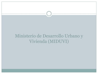 Ministerio de Desarrollo Urbano y Vivienda (MIDUVI)