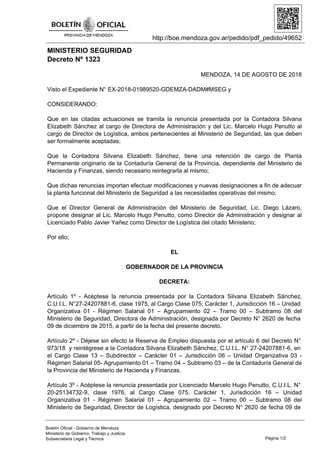 http://boe.mendoza.gov.ar/pedido/pdf_pedido/49652
MINISTERIO SEGURIDAD
Decreto Nº 1323
MENDOZA, 14 DE AGOSTO DE 2018
Visto...