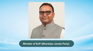 Minister of BJP (Bharatiya Janata Party)
 