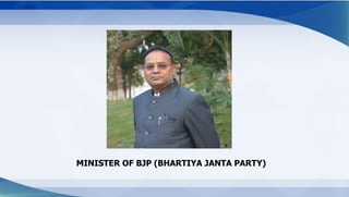 MINISTER OF BJP (BHARTIYA JANTA PARTY)
 