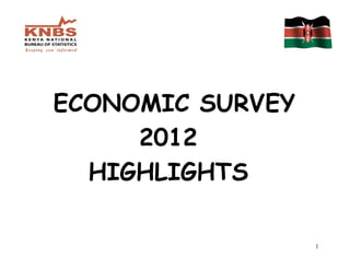 ECONOMIC SURVEY
     2012
  HIGHLIGHTS

                  1
 