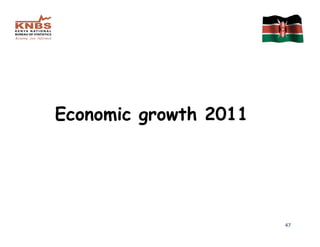 Economic growth 2011




                       47
 
