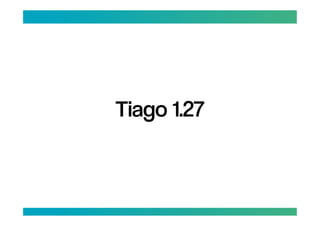 Tiago 1.27
 