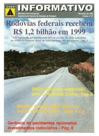 Ministro Eliseu Padilha rodovias federais recebem r$ 1,2 bilhão em 1999