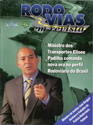 Ministro Eliseu Padilha comanda nova era no perfil Rodoviário do Brasil